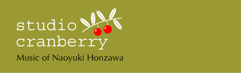 studio cranberry... NAOYUKI HONZAWA'S OFFICIAL SITE